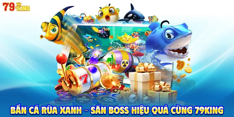 Bắn Cá Rùa Xanh