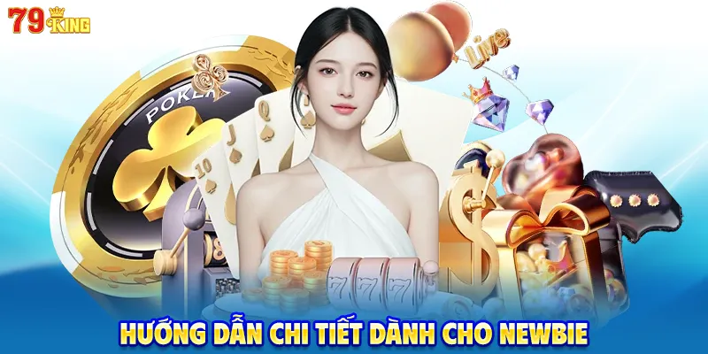 Hướng dẫn chi tiết dành cho newbie