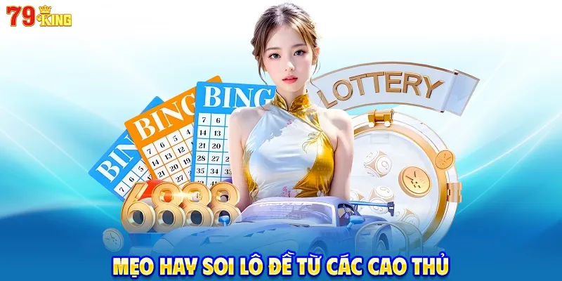 Mẹo hay soi lô đề từ các cao thủ