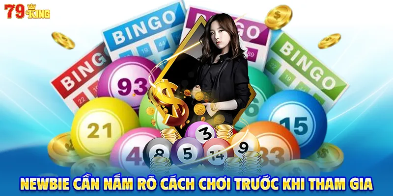 Newbie cần nắm rõ cách chơi trước khi tham gia