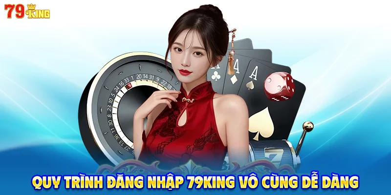 Quy trình đăng nhập 79KING vô cùng dễ dàng