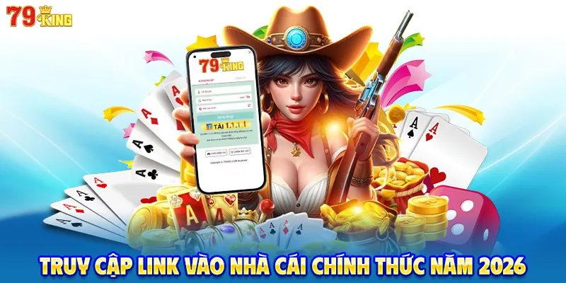 Truy cập link vào nhà cái chính thức năm 2026